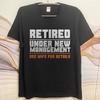 Plus Size Summer For Him tshirt Retired Under New Management See Wife For Details Short Sleeve Relaxed Fit Oneck Tee Shirt