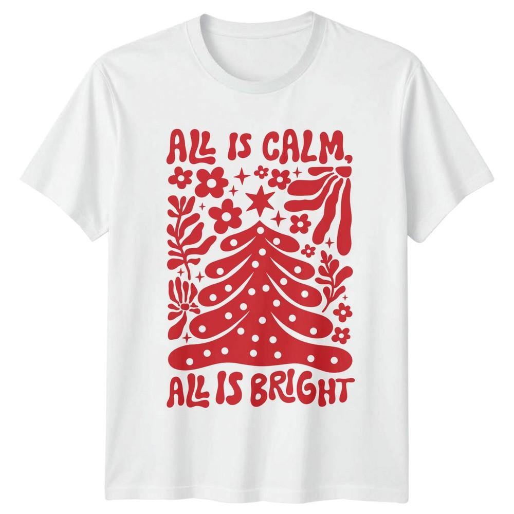 All Is Calm All Is Bright Christmas Tree Holidays Unisexs Unisexs Graphic Tee S