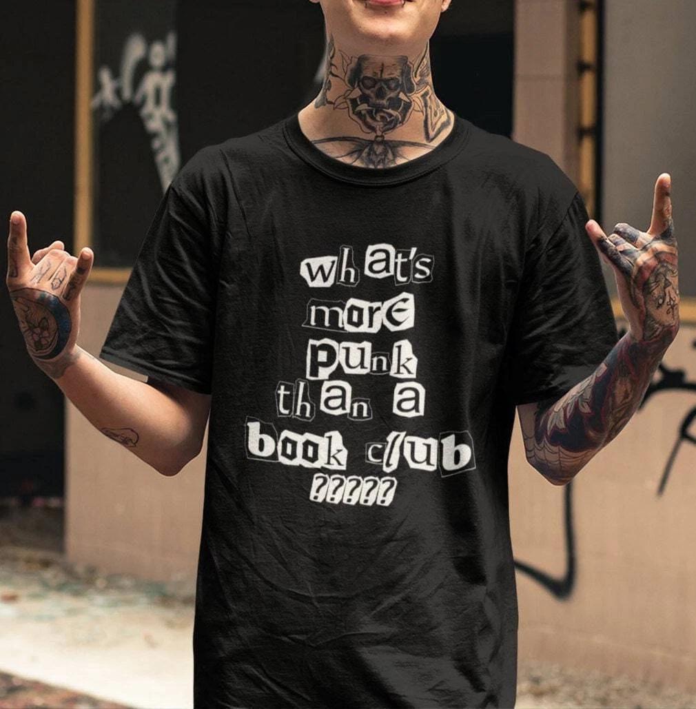 What s More Punk Than a Book Club Shirt XL