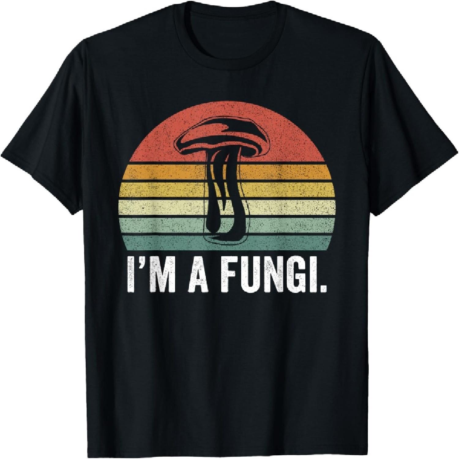 I m A Fungi Shirt Funny Mushrooms Fun Guy Pun Biology Fungi T-Shirt S