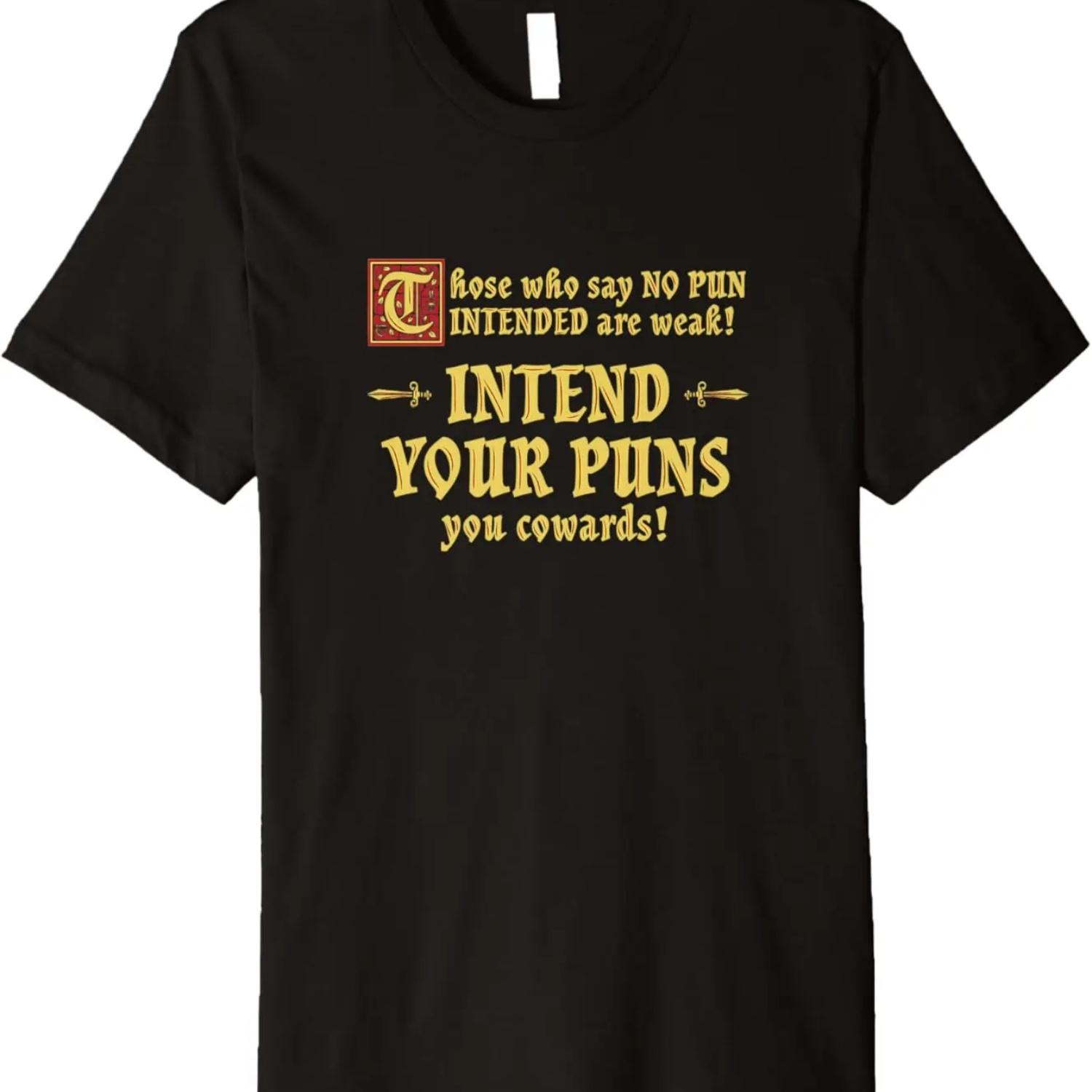 Those Who Say No Pun Intended Are Weak Intend Your Puns Premium T-Shirt S