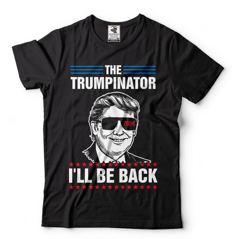 Trump 2024 Ill Be Back Elect Donald Trump 2024 Election TShirt Political Tees S