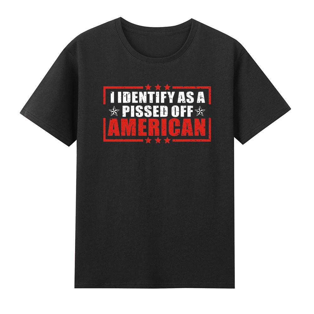 I Identify As A Pissed Off American TShirt S