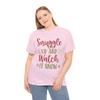 Snuggle Up And Watch It Snow T-Shirt | Perfect for Snowy Days Cold Nights