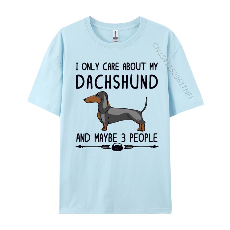 Cotton Print Tops T Shirt High Quality Unisex Top Tshirts I Only Care About My Dachshund Tshirt Fitness Luxury T Shirt