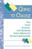 The Going To College : How Social, Economic, and Educational Factors Influence the Decisions Students Make Book