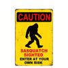 Predrilled Sasquatch Sighted Sign  Caution Sighted Novelty Sign UV Printed Aluminum Wall Decor Predrilled We