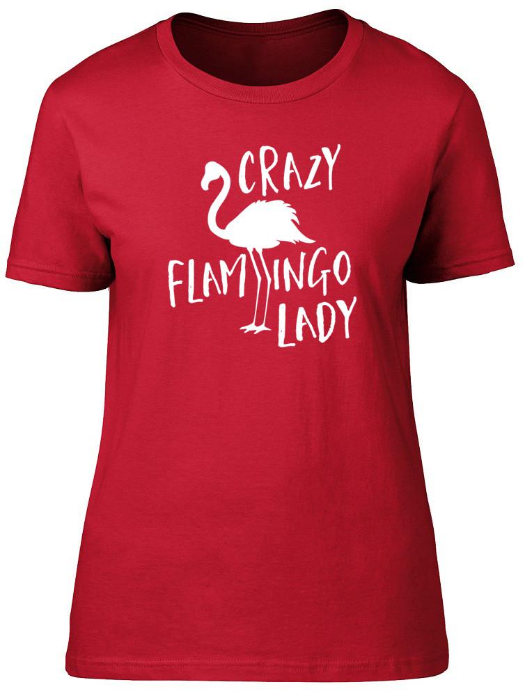 Crazy Flamingo Lady Unisexs Ladies Short Sleeve Fitted TShirt 2XL