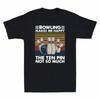 Bowling Makes Me Happy The Ten Pin Not So Much Vintage Men's T Shirt Cotton Tee