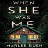When She Was Me by Marlee Bush Paperback Book 9781728289533