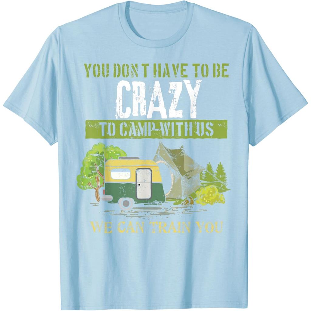 Funny Camping Lover Crazy Camping Joke Gift Design Idea T-Shirt
