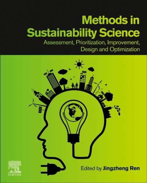 Kniha Methods In Sustainability Science : Assessment, Prioritization, Improvement, Design and Optimization