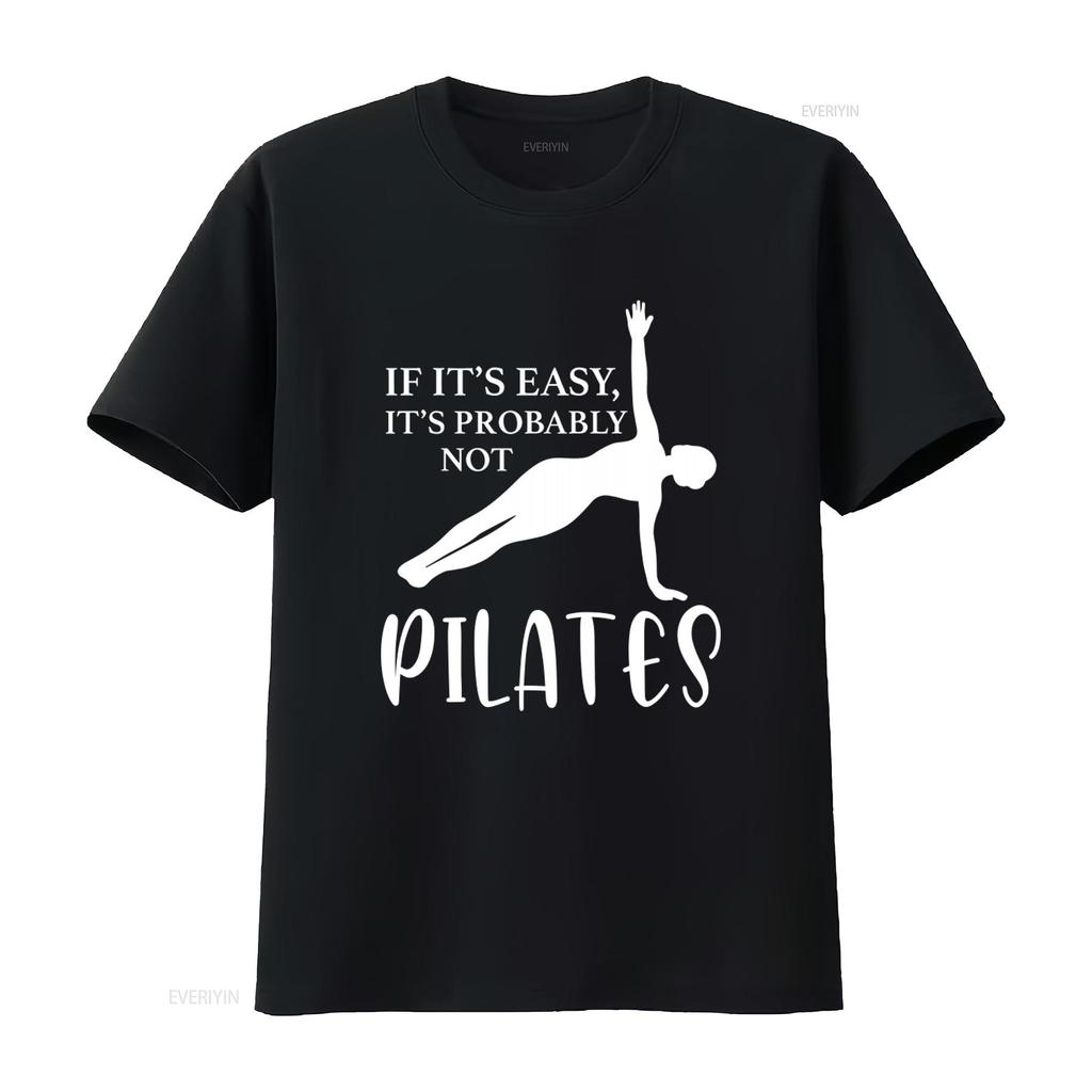 Pilates Lover T Shirt Funny Quote If Its Easy Probably Not for Women Stylish Fitness Apparel vintage Washed Stretched