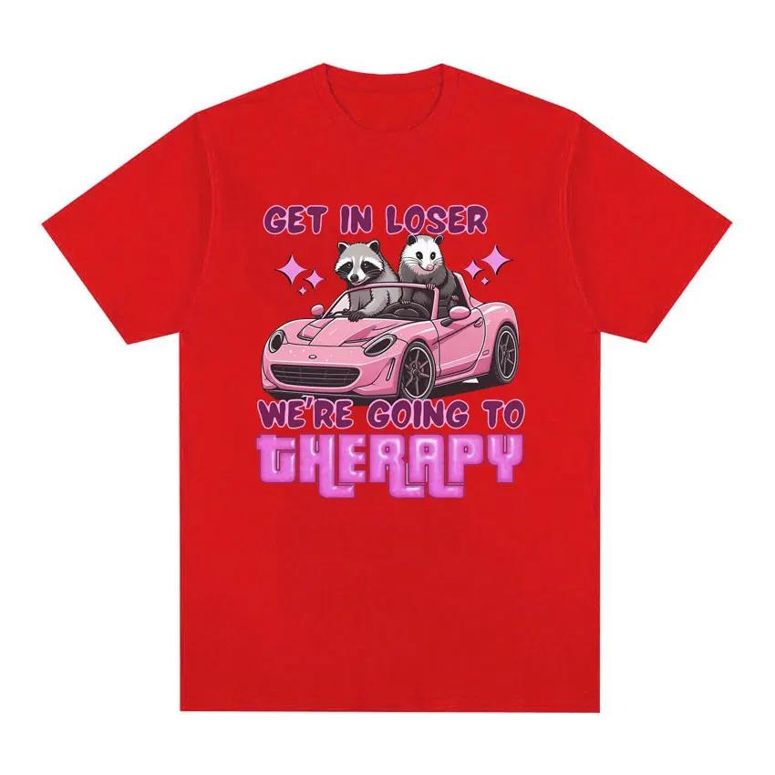 Funny Get In Loser We Going Therapy Raccoon Meme T Shirt Men's Clothing Fashion Kawaii T-shirt Unisex Retro 100% Cotton T Shirts