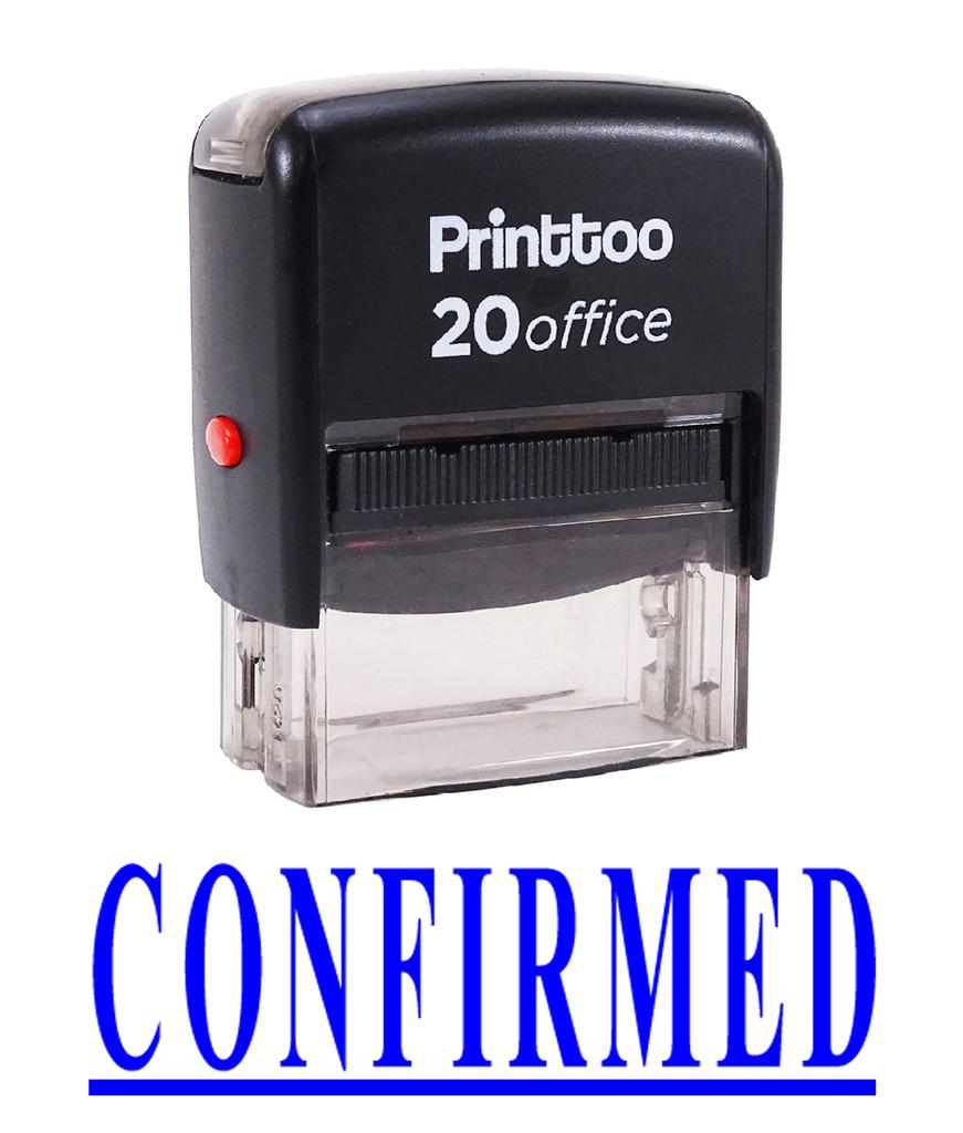 Printtoo Rubber Stamp CONFIRMED Self Inking Office Stationary Custom