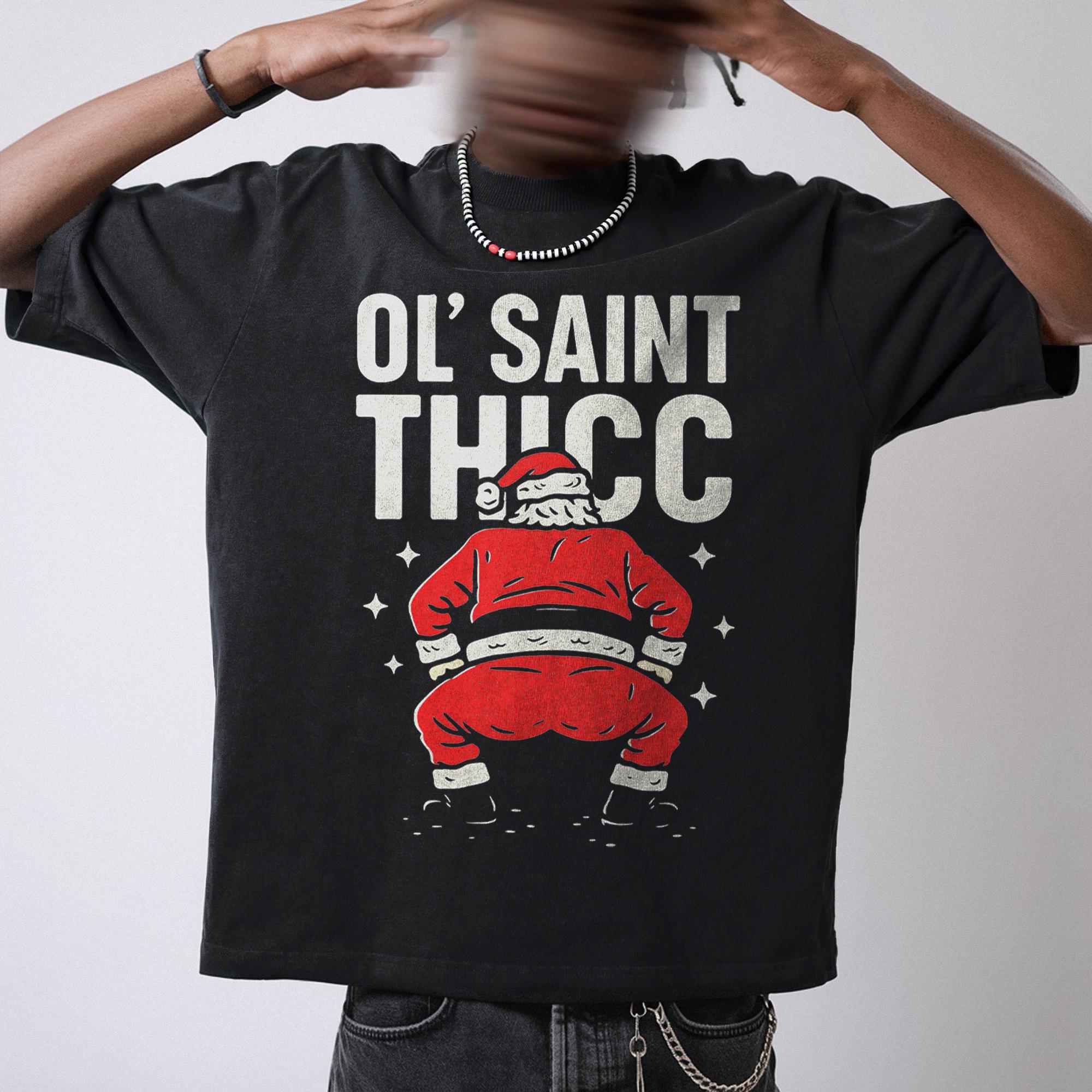 

Funny Meme Christmas Tee Ol Saint Thicc Santa Shirt Womens Trendy Holiday Graphic Tshirt Xmas Gift Shirt 4XL