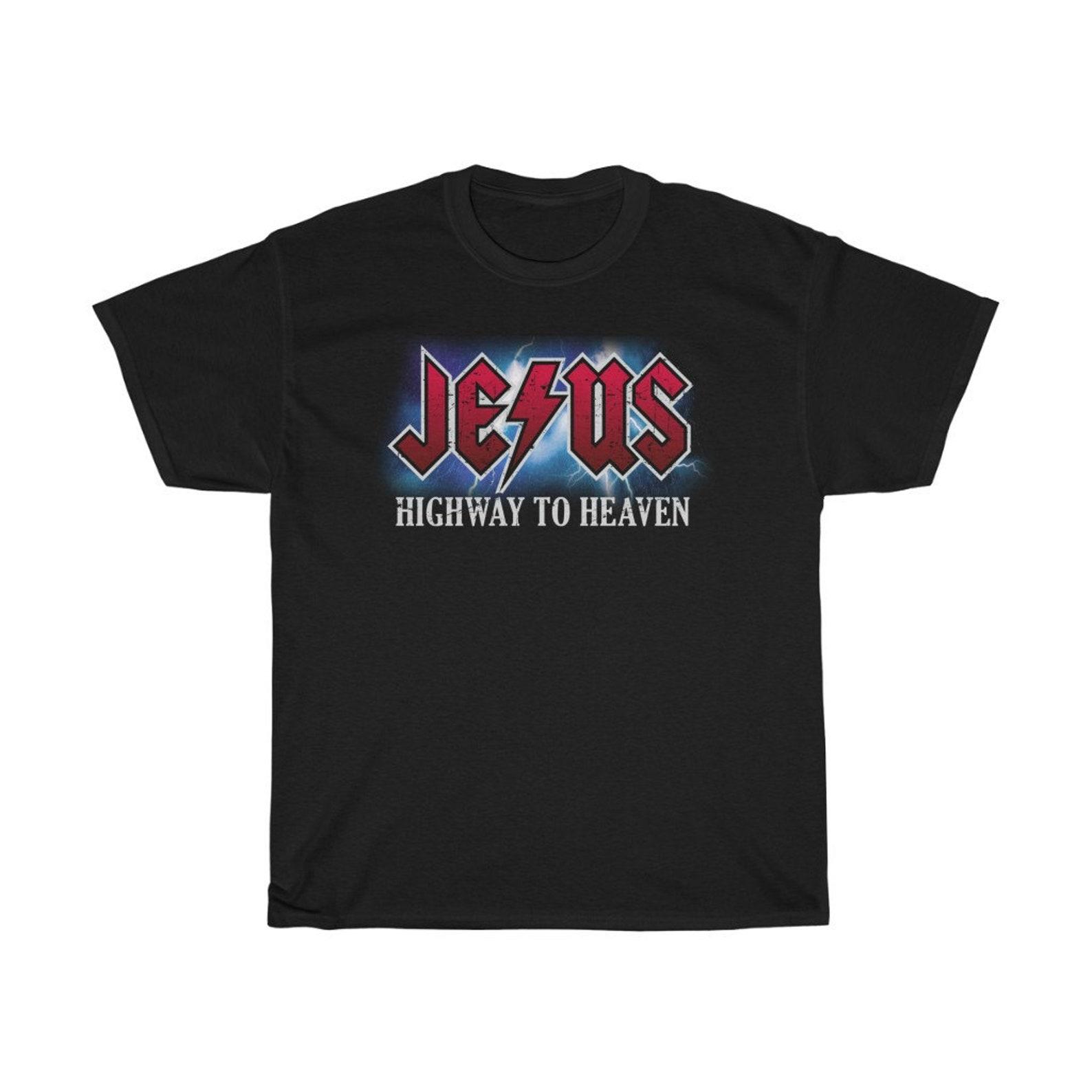 Jesus Highway To The Mighty Gates of Heaven T-Shirt S