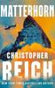 Matterhorn by Christopher Reich Hardback Book 9781662516542