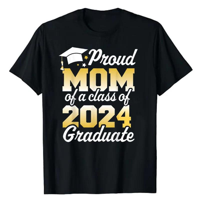 Proud Mom of A Class of 2024 Graduate Mother Senior Family T-Shirt Funny Dad Aunt Uncle Grandma Grandpa Sister Brother Tee Tops