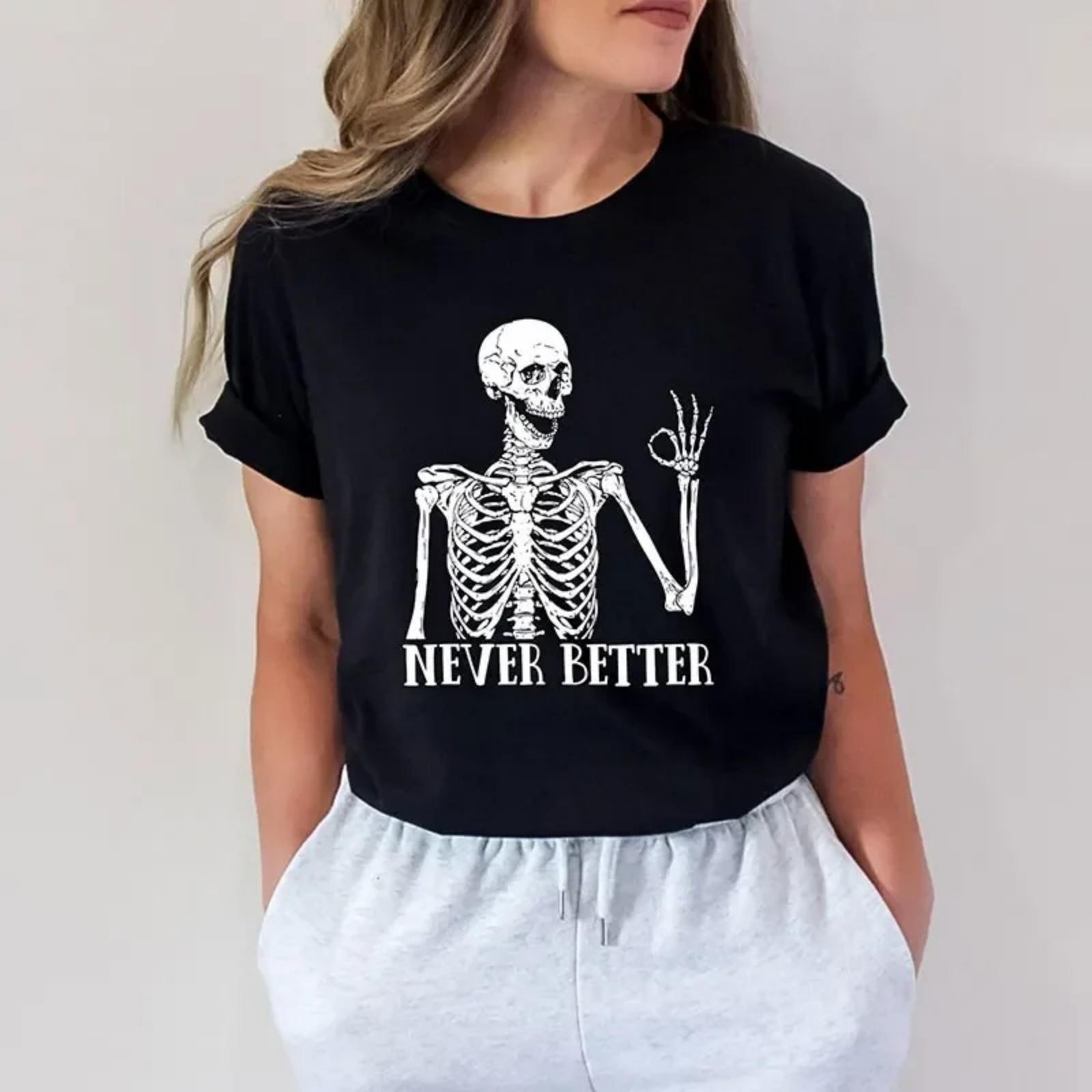 Never Better T-Shirt Dead Inside Sarcastic Skeleton Women Clothes Funny Graphic Y2k Tops Halloween Shirt Harajuku Streetwear XXXXXL разноцветный