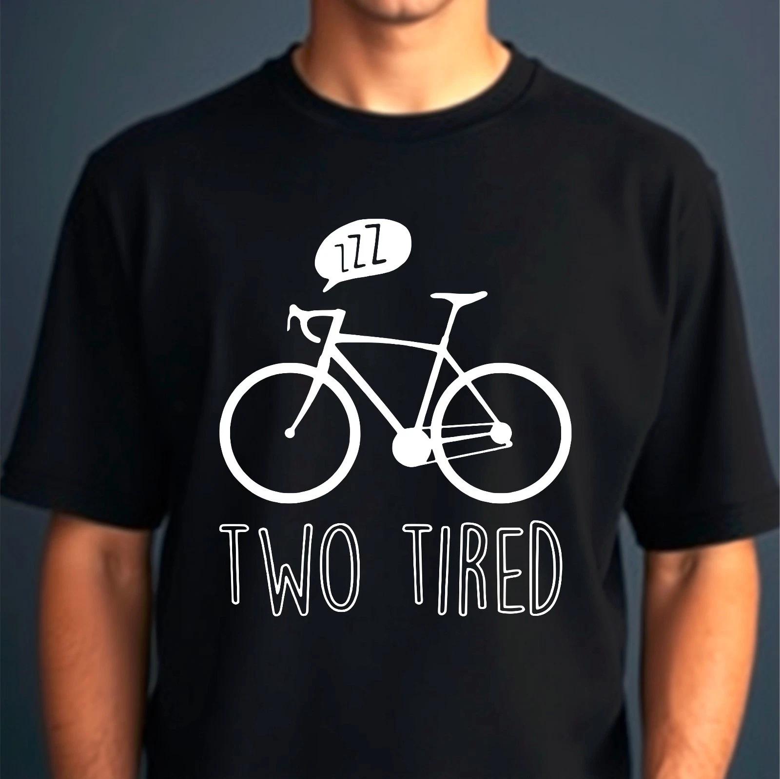Two Tired Cycling Bike Bicycle Mens T-Shirt, Funny Pun Gift Mountain Bike Tee 4XL