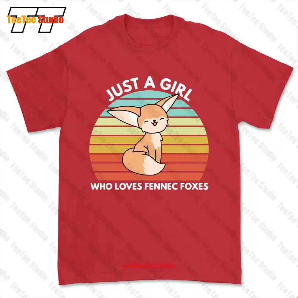 Just A Girl Who Loves Fennec Foxes Cute Fennec Fox Tshirt Tee VW1M S