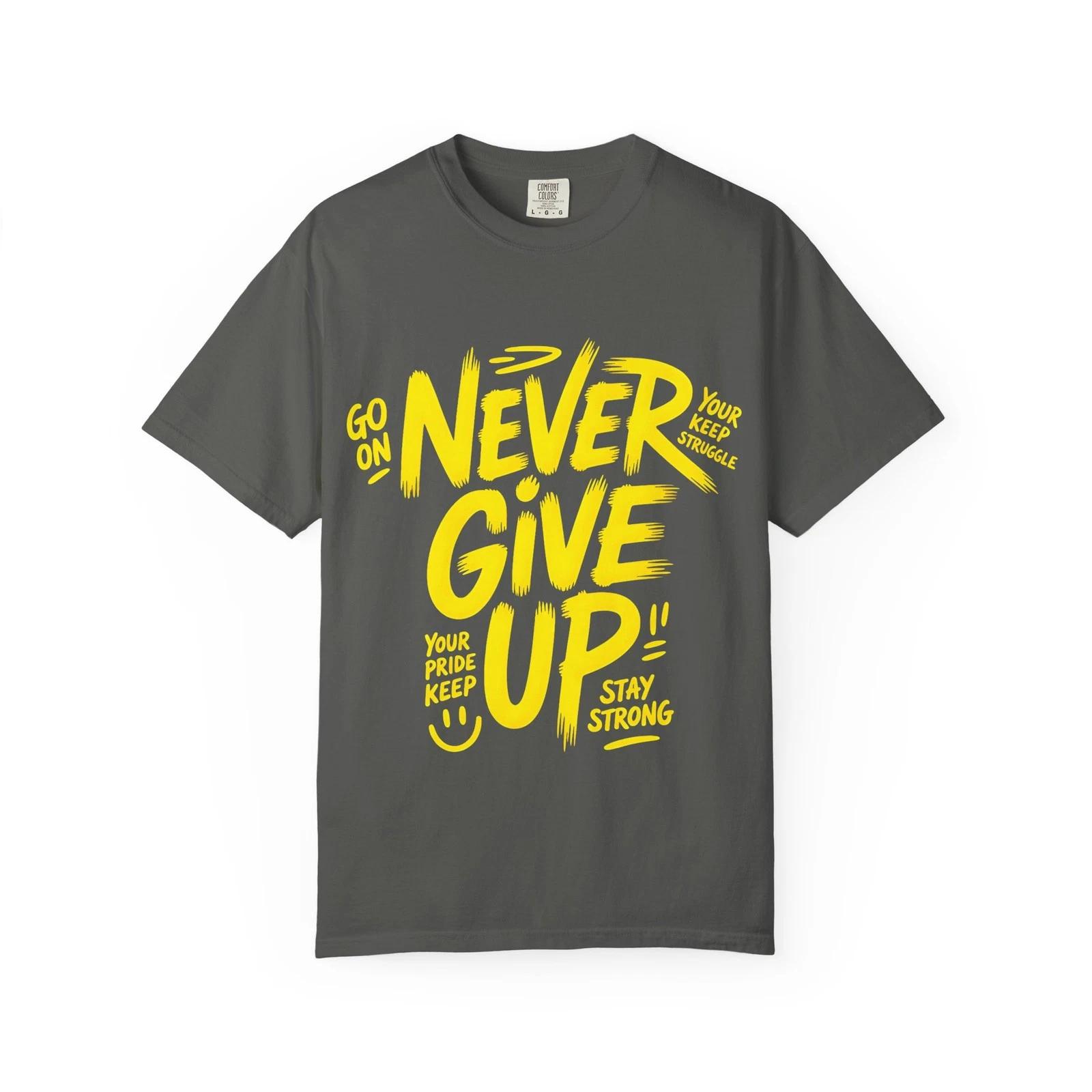 Never Give Up Motivational T-Shirt Inspirational Typography Comfort Graphic Tee S