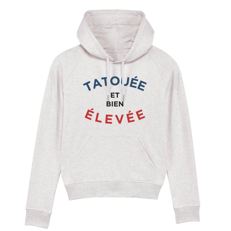 Sweat a capuche TATOUÉE ET BIEN ÉLEVÉE