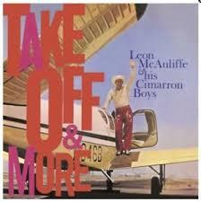 CD LEON MCAULIFFE & HIS CIMARRON BOYS - TAKE OFF & MORE  BCD16854AH Bear Family Rec 2007 Germany Country/Folk Used
