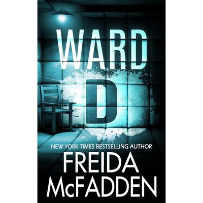 Ward D By Freida McFadden (English, Paperback)