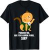 Pardon Me Are You Aaron Purr Sir? Alexander Hamilcat T-Shirt T-Shirt