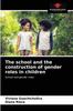 Kniha The School and the Construction of Gender Roles In Children