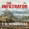 The Infiltrator by T. R. Hendricks Paperback Book 9781250832979