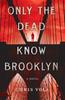 Libro Only the Dead Know Brooklyn