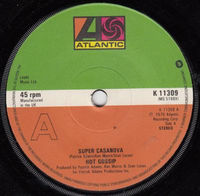 7inch Record HOT GOSSIP - Super Casanova K11309 Atlantic 1979 UK Dance & Electronica Used
