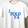 T-shirt inspiré de Challengers / Je vous l'avais dit que je pouvais" / Coton Biologique Épais / Porté par Zendaya / Sérigraphie Faite à la Main /
