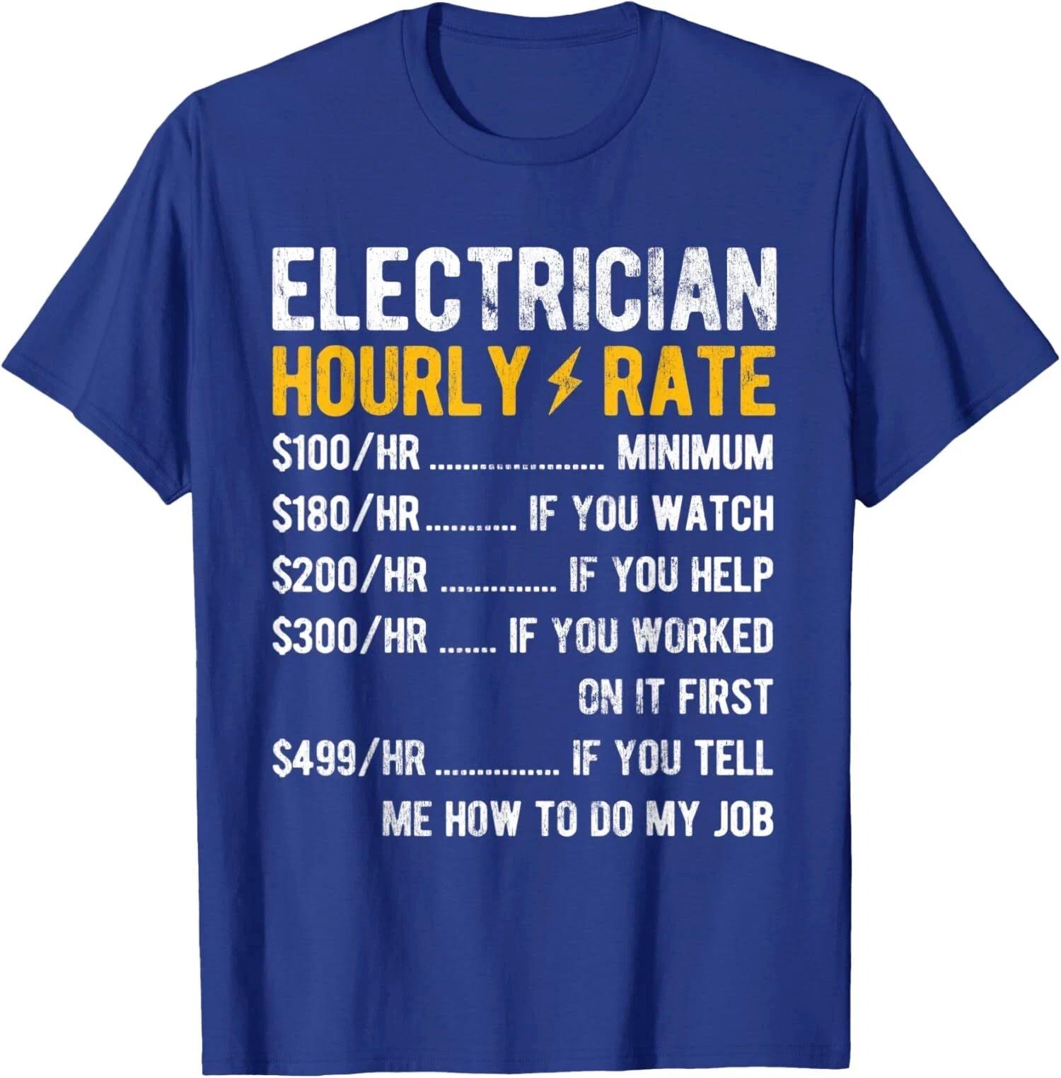 Hourly Rate Electricity Electrician Funny Electrician Unisex T-Shirt XXXXL