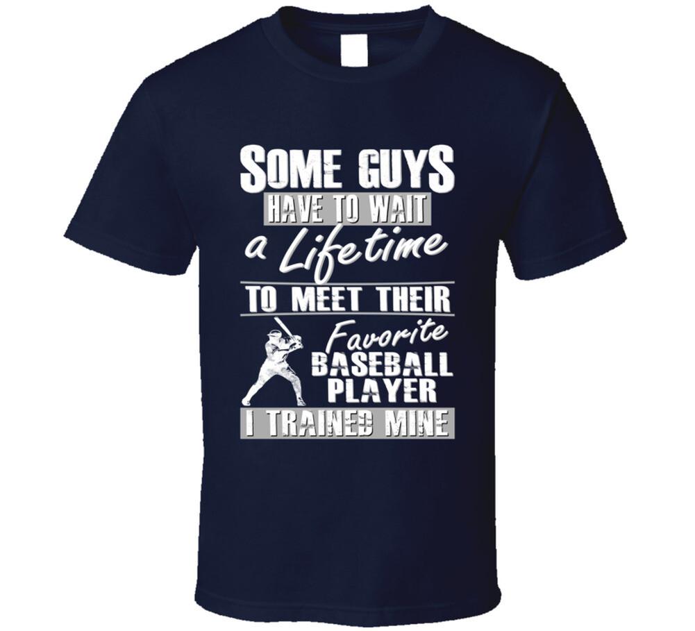 

I Trained My Favorite Player Baseball Dad T Shirt Mens Womens Tees Top S