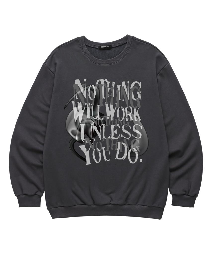 SHIRTER Nothing Will Works Sweatshirt (Sls017) Charcoal (Type A)