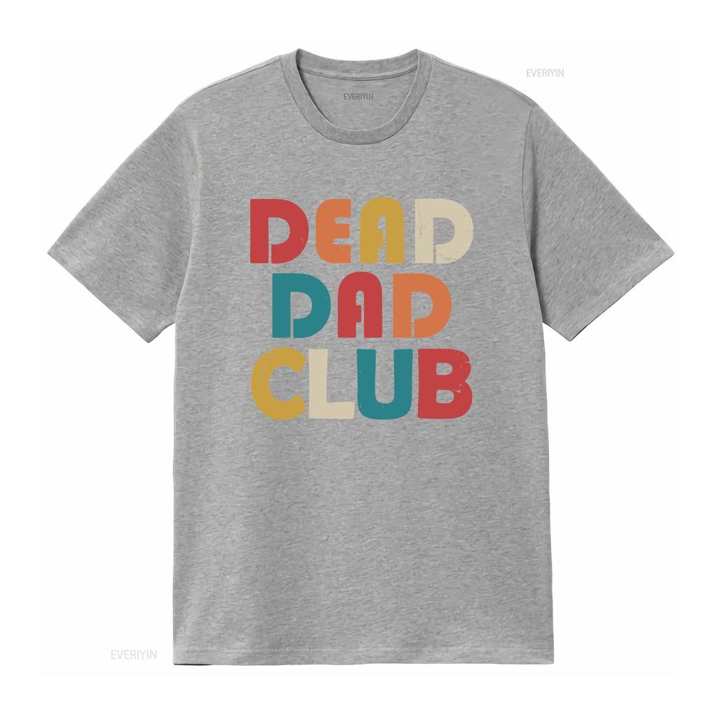 Dead Dad Club Retro Vintage Funny Saying Father s Day T Shirt vintage Washed Slightly Versatile Soft graphic Unisex