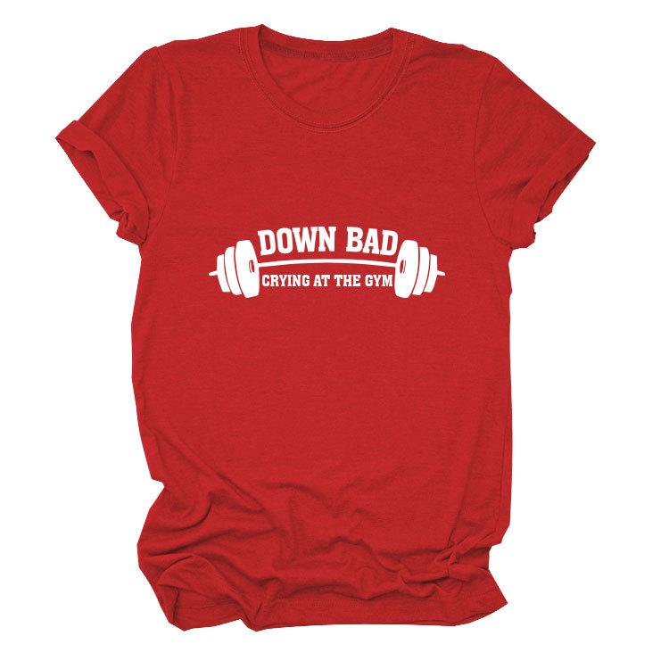 Down Bad Crying At The GYm Printed Short Sleeve Round Neck Women's T-shirts