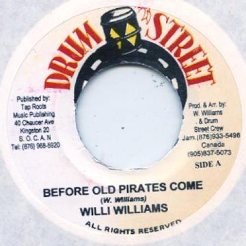 7inch Record WILLIE WILLIAMS - Before Old Pirates Come None Drum Street Jamaica Reggae, Ska & Dub Used