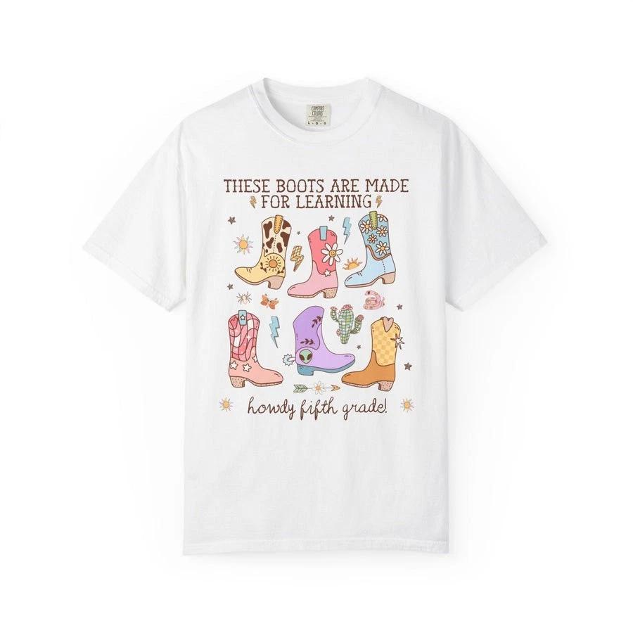 Western Fifth Grade Teacher Tee Shirt for Back To School These Boots Are Made L