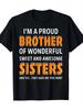 Funny for Brother Birthday Christmas Gift T-Shirt Im a Proud for Brother of Wonderful Sweet Awesome