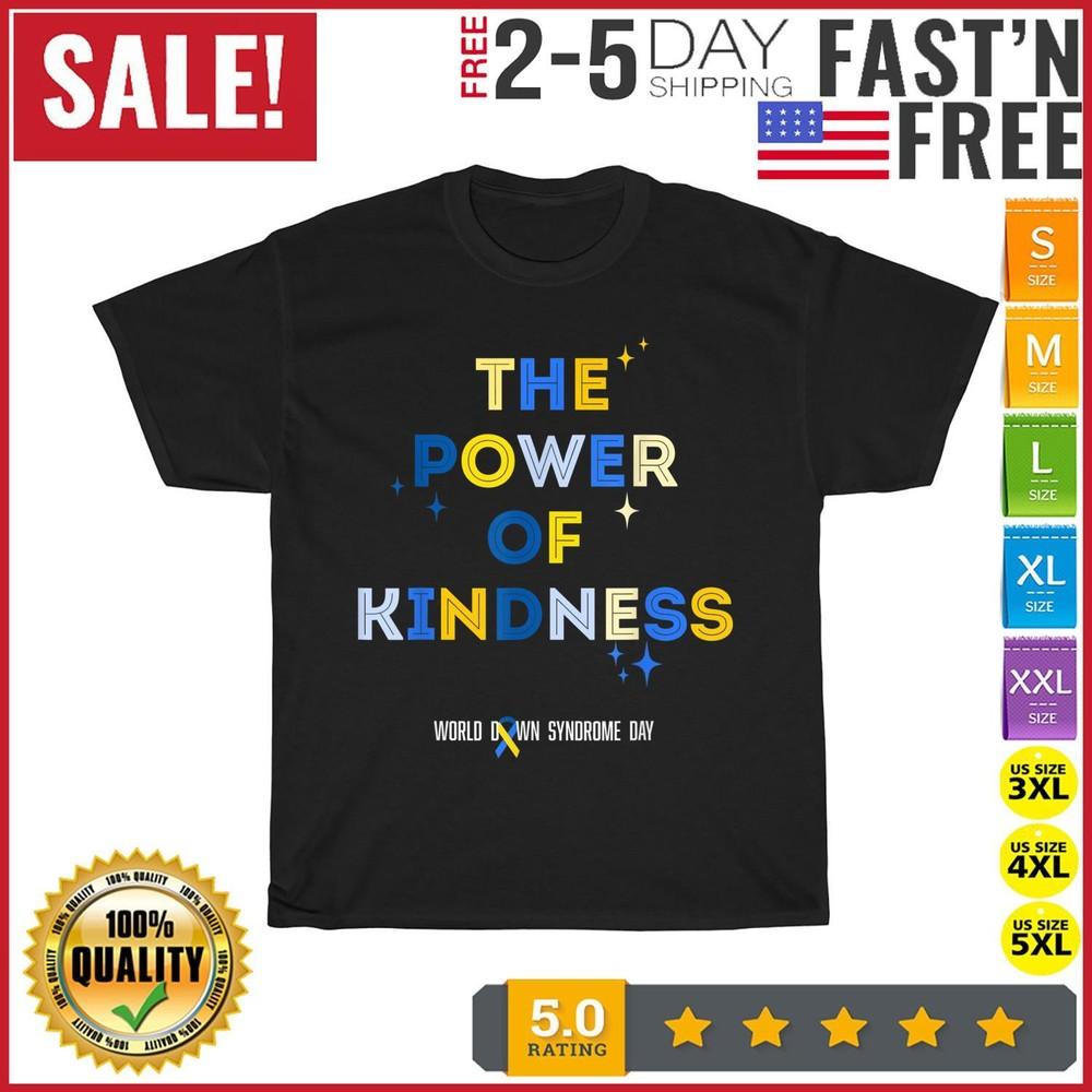 World Down Syndrome Awareness Day The Power of Kindness T Shirt Men Women NEW