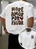 Streetwear Funny More Love, Please Letter Design Graphic Men's and Women T Shirt Tee Oversize Casual Trendy Clothing O-Neck Tops