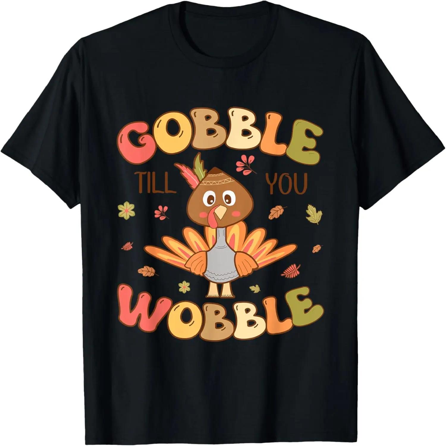Gobble till you Wobble Kids Outfit Toddler Thanksgiving Tee T-Shirt S