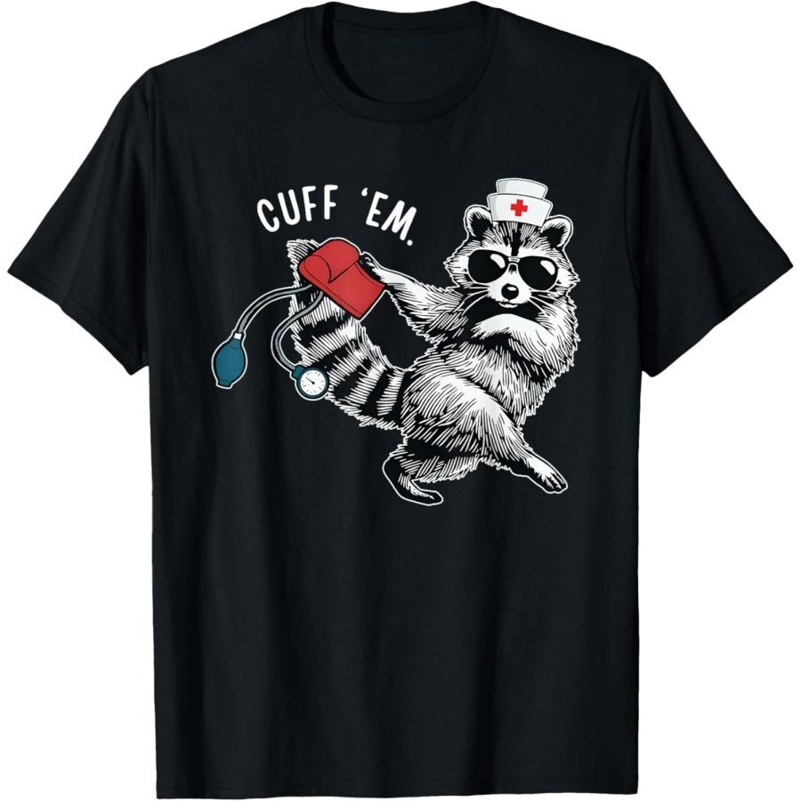 

Cuff Em Nurse Practitioner Tee, Raccoon Nurse Appreciation T-Shirt XXXXXL чорний