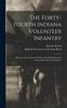 Kniha The Forty-Fourth Indiana Volunteer Infantry : History of Its Services In the War of the Rebellion and a Personal Record of Its Members