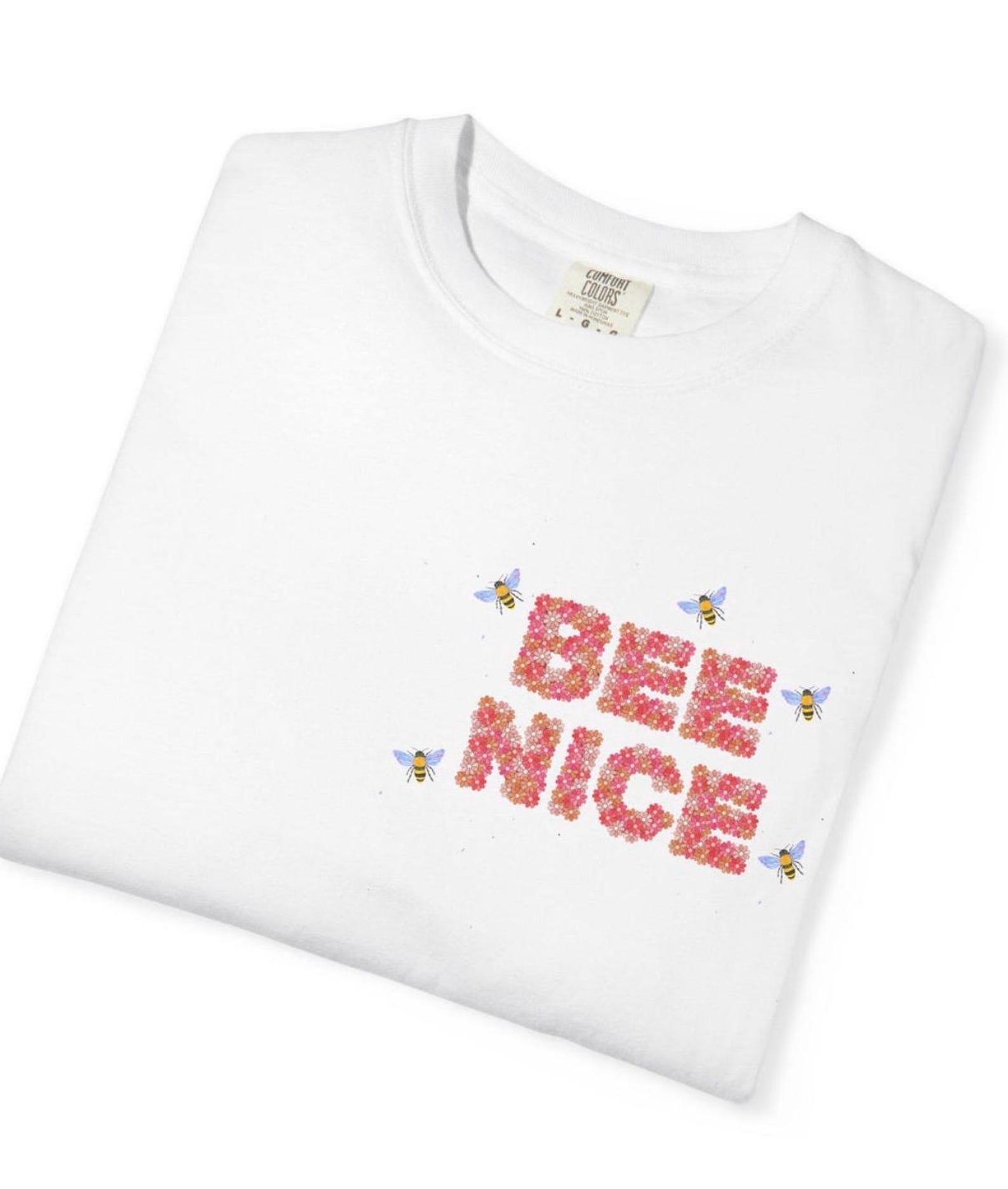 Bee Nice Floral T Shirt | Positive Quote Tee 4XL